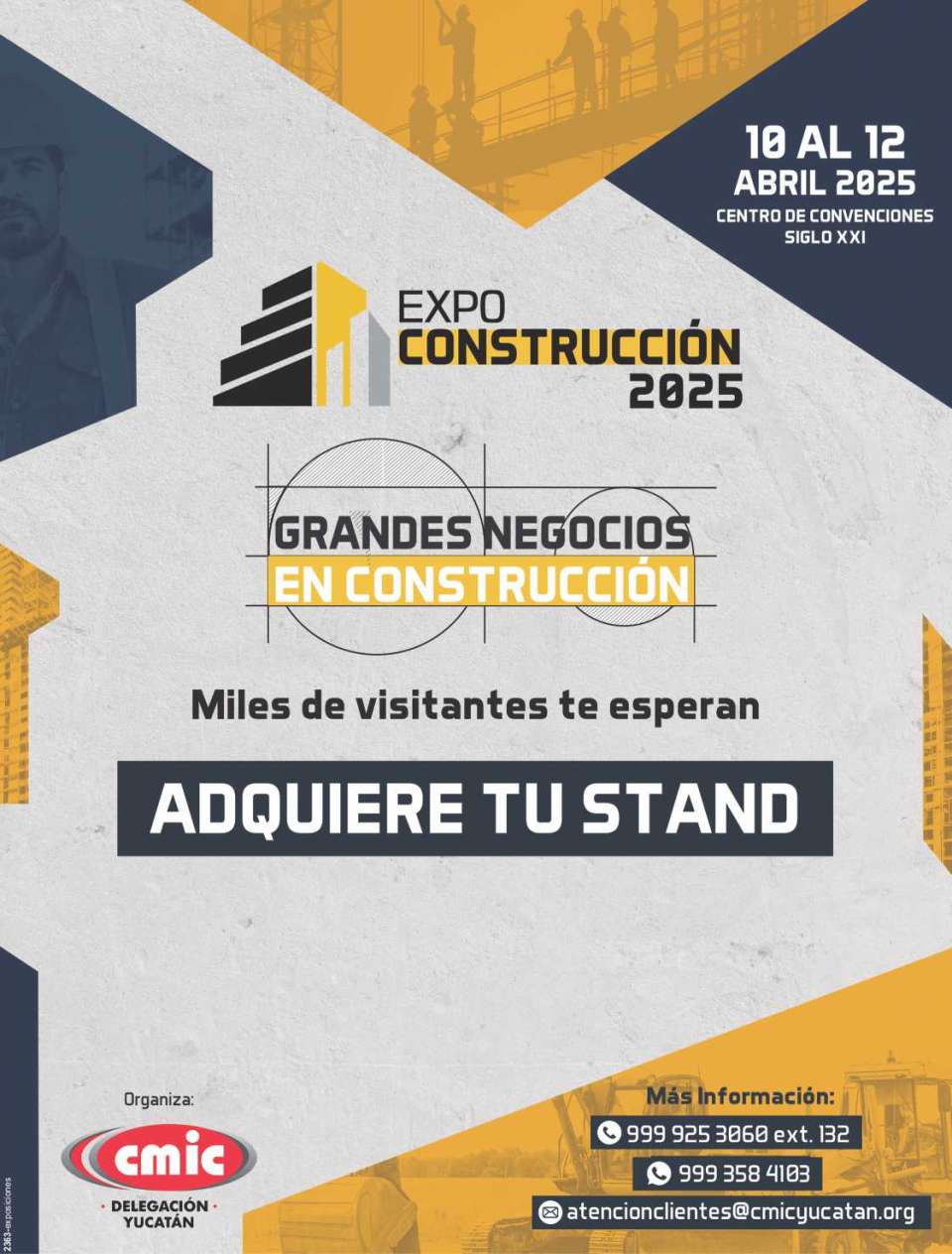 Expo Construccion Yucatan, del 10 al 12 de Abril 2025, Centro de Convenciones Siglo XXI