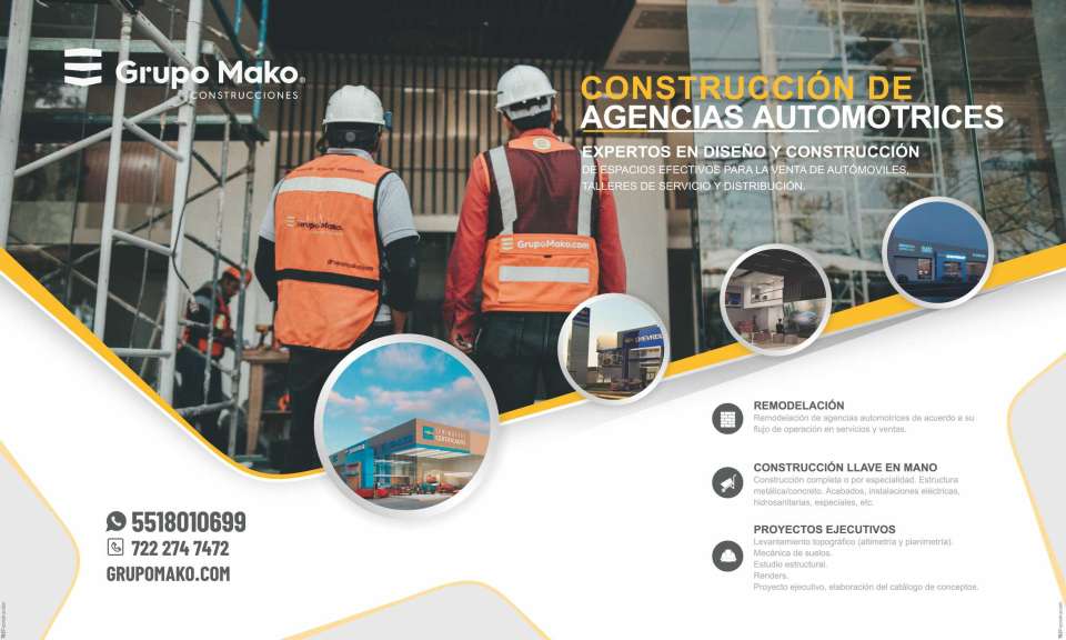 Construccion y diseño de agencias automotrices, remodelacion, construccion llave en mano, proyectos ejecutivos